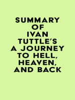 Summary of Ivan Tuttle's A Journey to Hell, Heaven, and Back