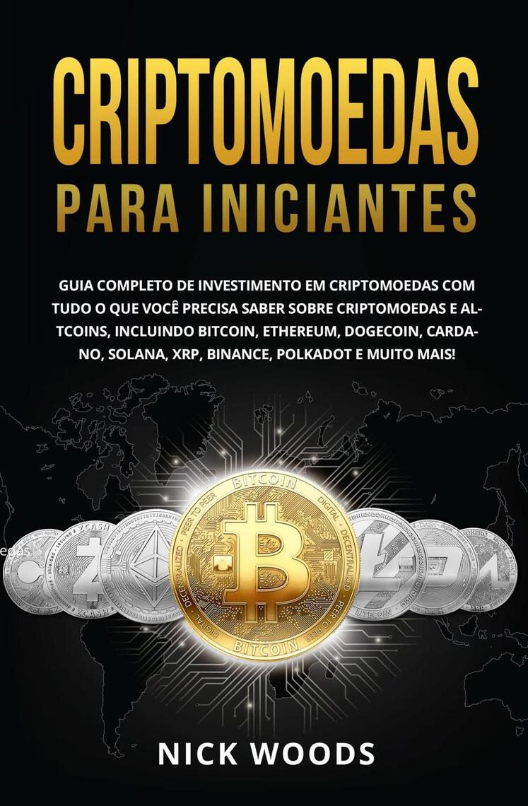 Criptomoedas para Iniciantes por Nick Woods (Ebook) - Leia gratuitamente  por 30 dias