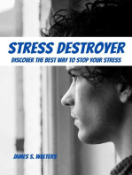 Stress Destroyer! Discover The Best Way To Stop Your Stress