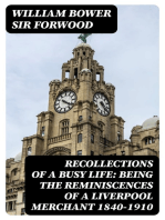 Recollections of a Busy Life: Being the Reminiscences of a Liverpool Merchant 1840-1910