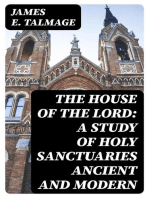 The House of the Lord: A Study of Holy Sanctuaries Ancient and Modern