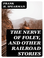 The Nerve of Foley, and Other Railroad Stories