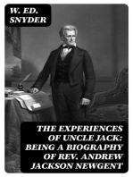 The Experiences of Uncle Jack: Being a Biography of Rev. Andrew Jackson Newgent