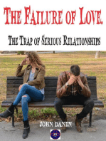 The Failure of Love. The Trap of Serious Relationships