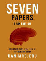 Seven Papers: A collection of investigative papers on the creation of the modern brain