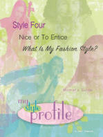 Style Four Nice or To Entice...What is My Fashion Style Mother's Guide