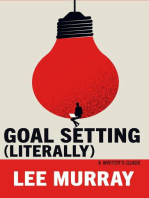 Goal Setting (Literally): A Writer's Guide: Writer Chaps, #9