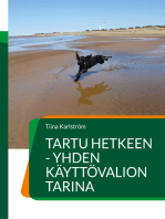 Tartu hetkeen - yhden käyttövalion tarina