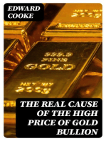 The Real Cause of the High Price of Gold Bullion