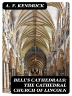 Bell's Cathedrals: The Cathedral Church of Lincoln: A History and Description of its Fabric and a List of the Bishops