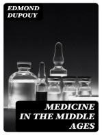 Medicine in the Middle Ages: Extracts from "Le Moyen Age Medical" by Dr. Edmond Dupouy; translated by T. C. Minor
