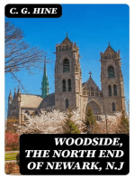 Woodside, the North End of Newark, N.J: Its History, Legends and Ghost Stories Gathered from the Records and the Older Inhabitants Now Living