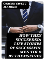 How They Succeeded: Life Stories of Successful Men Told by Themselves