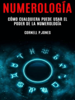 Numerología: Cómo Cualquiera Puede Usar el Poder de la Numerología