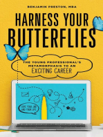 Harness Your Butterflies: The Young Professional's Metamorphosis to an Exciting Career