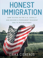 Honest Immigration: How to Stay in the United States Legally and Become a Permanent Resident