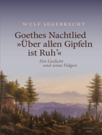 Goethes Nachtlied "Über allen Gipfeln ist Ruh'": Ein Gedicht und seine Folgen