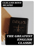 The Greatest English Classic: A Study of the King James Version of the Bible and Its Influence on Life and Literature