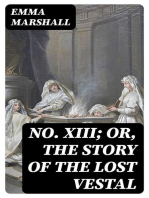 No. XIII; or, The Story of the Lost Vestal