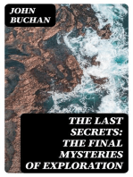 The Last Secrets: The Final Mysteries of Exploration