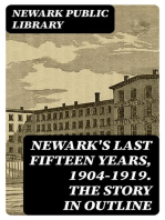Newark's Last Fifteen Years, 1904-1919. The Story in Outline