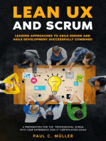 Lean UX and Scrum - Leading Approaches to Agile Design and Agile Development Successfully Combined: A Preparation for the "Professional Scrum with User Experience (PSU I)" Certification Exam.