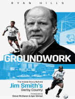 Groundwork: The Inside Story Behind Jim Smith's Derby County
