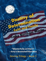 Destiny of Determination: Faith and Family