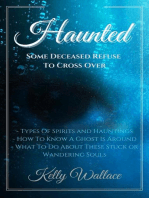 Haunted: Some Deceased Refuse To Cross Over