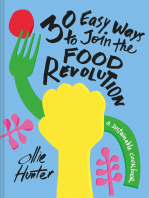 30 Easy Ways to Join the Food Revolution: A sustainable cookbook