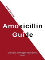Amoxicillin Guide: Draw out your antibiotic weapon to defeat bacterial infections like pneumonia, STDs, urinary tract and skin infections