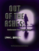 Out of the Ashes: Rediscover Your Hope in God
