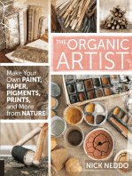 The Organic Artist: Make Your Own Paint, Paper, Pigments, Prints, and More from Nature