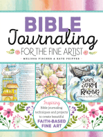 Bible Journaling for the Fine Artist: Inspiring Bible Journaling Techniques and Projects to Create Beautiful Faith-Based Fine Art