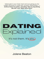 Dating Explained: It’s Not Them, It’s You