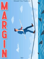 Should You Trade on Margin?: NO: Financial Freedom, #21