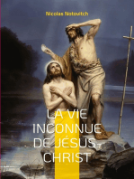 La vie inconnue de Jésus-Christ: le livre interdit sur l'énigme sacrée