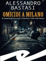 Omicidi a Milano: Il commissario Ferrazza e l'ispettore Ceolin sotto attacco
