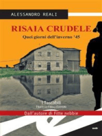 Risaia Crudele: Quei giorni dell'inverno '45