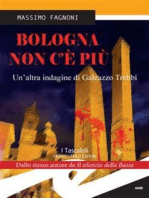 Bologna non c'è più: Un'altra indagine di Galeazzo Trebbi