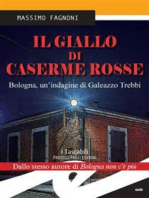 Il giallo di Caserme Rosse: Bologna, un'indagine di Galeazzo Trebbi