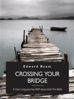 Crossing Your Bridge: A Year Long Journey With Jesus And The Bible