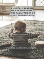 A Musicalização Na Educação Infantil Como Facilitadora Do Ensino Aprendizagem
