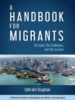 A Handbook for Migrants: The Good, The Challenges and The Lessons