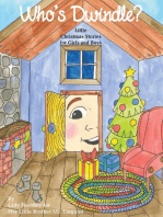 Who's Dwindle? Little Christmas Stories for Girls and Boys by Lady Hershey for Her Little Brother Mr. Linguini