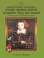 Christopher Marlowe: Every Word Doth Almost Tell My Name: 27 Essays from the Marlowe Studies