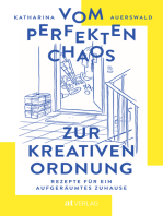 Vom perfekten Chaos zur kreativen Ordnung