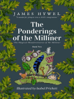 The Ponderings of the Milliner: The Magical Misadventures of Mr Milliner, #2