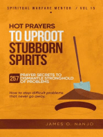 Hot Prayers to Uproot Stubborn Spirits: Spiritual Warfare Mentor, #15