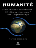 Humanité - Tome 1: Nature, humain et environnement : défi ultime ou chaos assuré ?